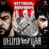 About Vettaigal Arambam - Pattampoochi Original Motion Picture Soundtrack Song