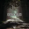 Extra Miles (I Miss You)