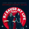 DJ Saved My Life Remix