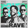 About Make The World Rave Again Song