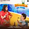 About Dhakka Na Karo Song
