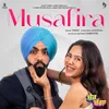 About Musafira from the Movie 'Sher Bagga' Song