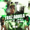 About Traz Aquela Mary Jane (4M Vibes) Song