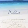 About MALDIVE Song