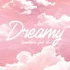 About Dreamy Song