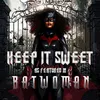 Keep It Sweet (As Featured In "Batwoman")