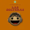 About Las Solteras Song