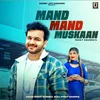 About Mand Mand Muskaan Song