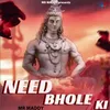 About Need Bhole Ki Song