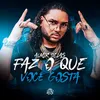 About Faz o que você Gosta Song