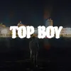 About TOP BOY Song