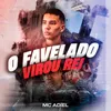 About O Favelado Virou Rei Song