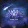 About Thug Space Song