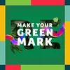 About Make Your Green Mark Song