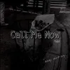 About CALL ME NOW Song