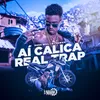 About Aí Calica Real Trap Song