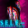 Self-Destruction