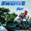 About Swerve Song