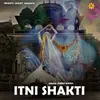 About Itni Shakti Song