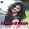 About Dabara Koti Pelwale Song