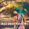 Maja Udale Tiktok Ma