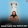 About Amartapu Ma Mela Lage Song