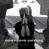 don't love anyone