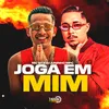 About Joga em Mim Song