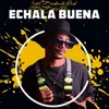 About Echala Buena Song