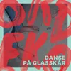 About Danse på glasskår Song