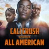 About Cali Crush (As Featured In "All American") Song