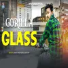 About Gorilla Glass Song