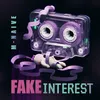 About Fake Interest Song