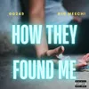 About How They Found Me Song
