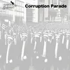 About Corruption Parade Song