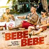 About Bebe y Bebe Song