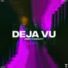 About Deja Vu Song