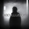 About Bad Illusion Song