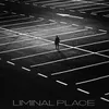 Liminal Place