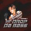 About Drop Da Bass Song