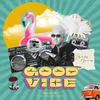 About Good Vibe Song