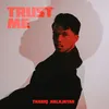 About Trust Me Song