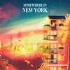 About Somewhere in New York Song