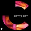 About City To City Song