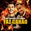 About Faz Carão Song