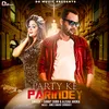 About Party Ke Parindey Song