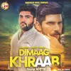 About Dimaag Khraab Song