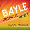 Bayle Tropical Remix