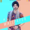 About Wallpaper Song