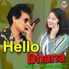 About Hello Dhana Song